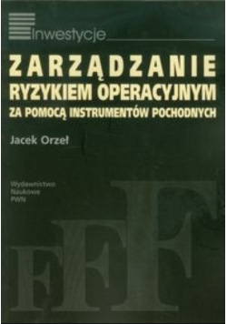 Zarządzanie ryzykiem operacyjnym za pomocą instrumentów pochodnych
