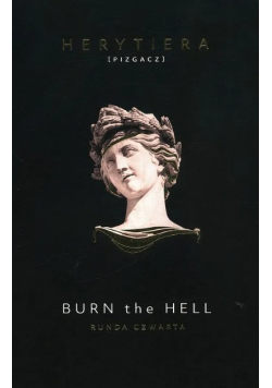 Burn the Hell. Runda czwarta