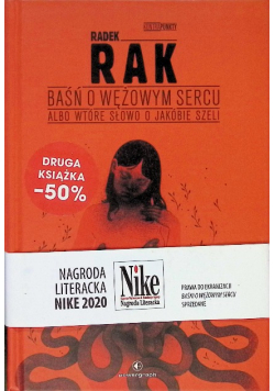 Baśń o wężowym sercu, albo wtóre słowo o Jakóbie Szeli