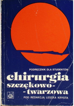 Podręcznik dla studentów Chirurgia szczękowo twarzowa