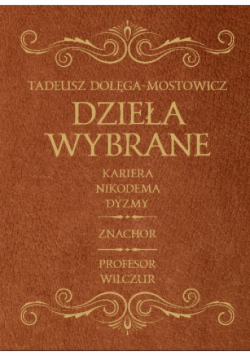 Kariera Nikodema Dyzmy / Znachor / Profesor Wilczur