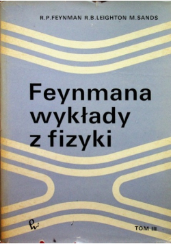 Feynmana wykłady z fizyki Tom III
