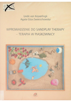 Wprowadzenie do Sandplay Therapy-Terapia w piaskownicy