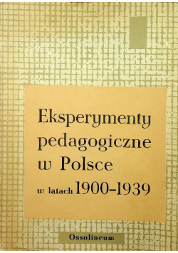 Eksperymenty pedagogiczne w Polsce w latach 1900-1939