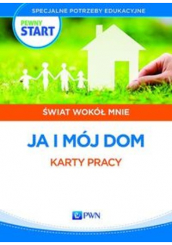 Pewny start Świat wokół mnie Ja i mój dom 1
