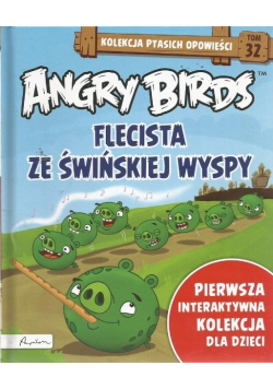 Kolekcja ptasich opowieści Tom 32 Angry Birds Flecista ze świńskiej wyspy