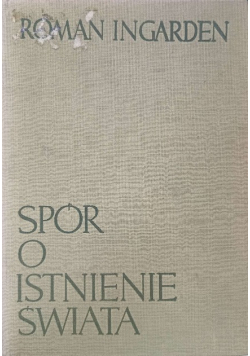 Spór o istnienie świata Tom I