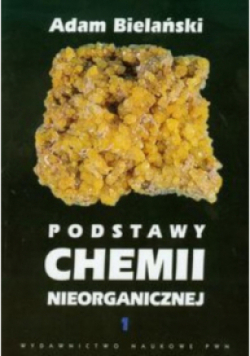 Podstawy chemii nieorganicznej Tom 1
