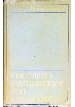 O niektórych właściwościach etyki marksistowskiej
