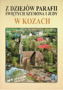 Z dziejów parafii świętych Szymona i Judy w Kozach