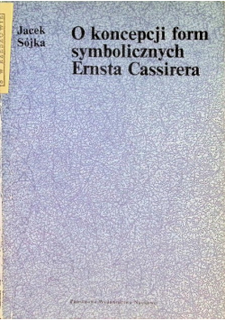 O koncepcji form symbolicznych Ernsta Cassirera