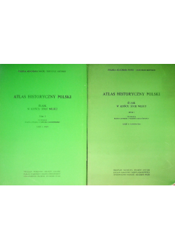 Atlas Historyczny polski Śląsk w końcu XVIII wieku Tom I Część I i II