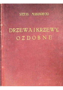 Drzewa i krzewy ozdobne 1937 r.