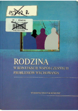 Rodzina w kontekście współczesnych problemów wychowania