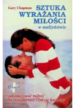 Sztuka wyrażania miłości w małżeństwie