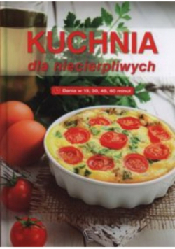 Kuchnia dla niecierpliwych
