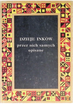 Dzieje Inków przez nich samych opisane
