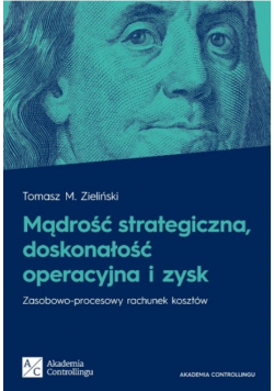Mądrość strategiczna doskonałość operacyjna i zysk