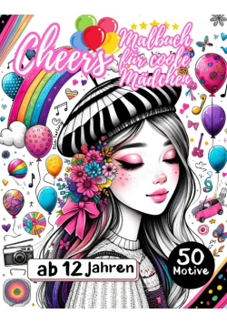 Cheers - Malbuch fur coole Madchen ab 12 Jahren