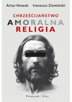 Chrześcijaństwo Amoralna religia