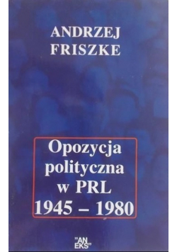 Opozycja polityczna w PRL 1945 1980