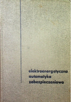 Elektroenergetyczna automatyka zabezpieczeniowa
