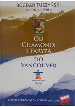 Tuszyński Bogdan - Od Chamonix i Paryża do Vancouver