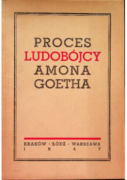 Proces ludobójcy amona goetha, 1947 r.
