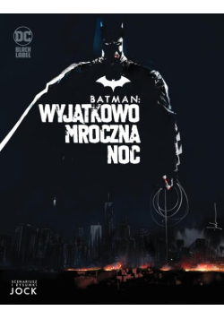 Batman Wyjątkowo mroczna noc