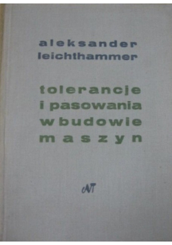 Tolerancja i pasowania w budowie maszyn