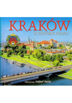 Kraków Królewskie miasto