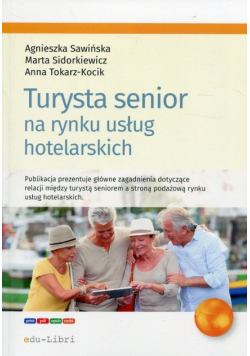 Turysta senior na rynku usług hotelarskich