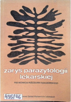 Zarys parazytologii lekarskiej