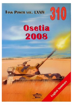 Tank Power Vol LXXIV Nr 310 / 08  Osetia 2008