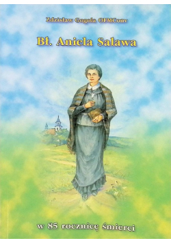 Bł. Aniela Salawa w 85 rocznicę śmierci