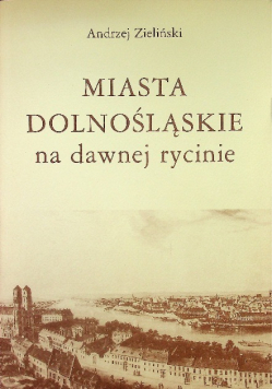 Miasta dolnośląskie na dawnej rycinie