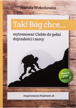Tak! Bóg chce Tom 4 Wytrenować Ciebie do pełni dojrzałości i mocy