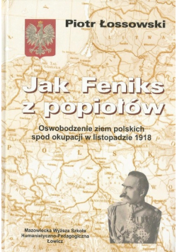 Jak Feniks z popiołów