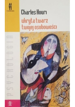 Ukryta twarz twojej osobowości