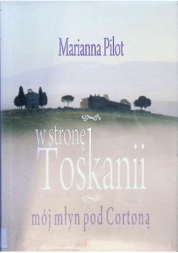 W stronę Toskanii