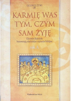 Karmię was tym czym sam żyję