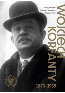 Wojciech Korfanty 1873-1939