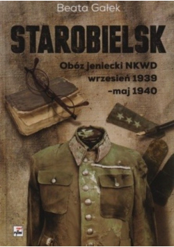 Obóz jeniecki NKWD wrzesień 1939 - maj 1940