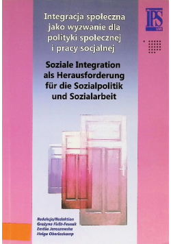 Integracja społeczna jako wyzwanie dla polityki społecznej i pracy socjalnej