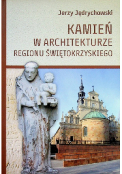 Kamień w architekturze regionu świętokrzyskiego