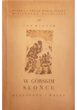 W górskim słońcu, 1948 r.