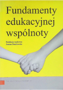 Fundamenty edukacyjnej wspólnoty