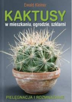 Kaktusy w mieszkaniu ogrodzie szklarni