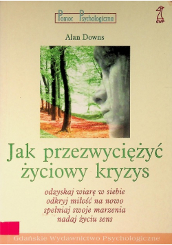 Jak przezwyciężać życiowy kryzys