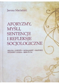 Aforyzmy, myśli, sentencje i refleksje socjologiczne